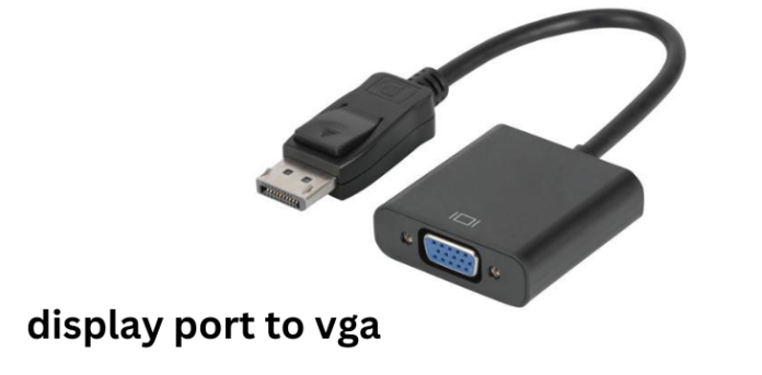 display port to vga